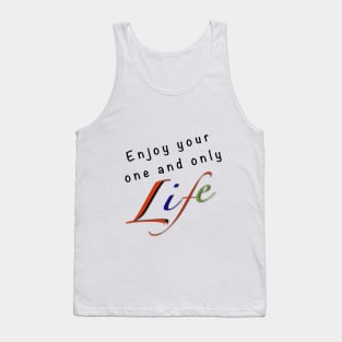 Enjoy Life Tank Top